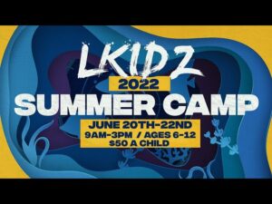 LKIDZ Summer Camp 2022 Promo - Kingdom Kids Zone, Shows - The LKIDS Show