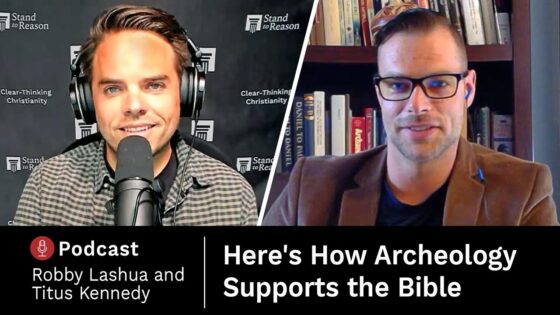 Titus Kennedy: Excavating the Evidence for Jesus — Stand to Reason Podcast - Is the Bible Reliable?, Truth Seekers - Stand to Reason