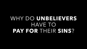 Why Do Unbelievers Have to Pay For Their Sins? - Q&A Sessions, Truth Seekers - drcraigvideos