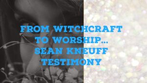 Witchcraft to Worship! - Salvation / Converts, Testimonies, Witchcraft / NewAge - Jenn Nizza