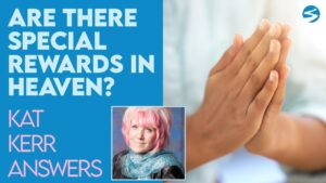Kat Kerr: Are There Special Rewards in Heaven for People Who Remain Celibate? | April 20 2022 - Encounters, Heaven Trip, Testimonies - ElijahClips