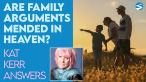 Kat Kerr: How Do Tough Family Relationships Get Mended in Heaven? | April 20 2022 - Encounters, Heaven Trip, Testimonies - ElijahClips