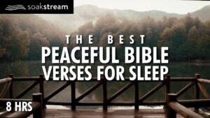NEED peaceful sleep with God’s Word?… Play this! - Hope & Healing, Meditations - SOAKSTREAM - Healing Scriptures
