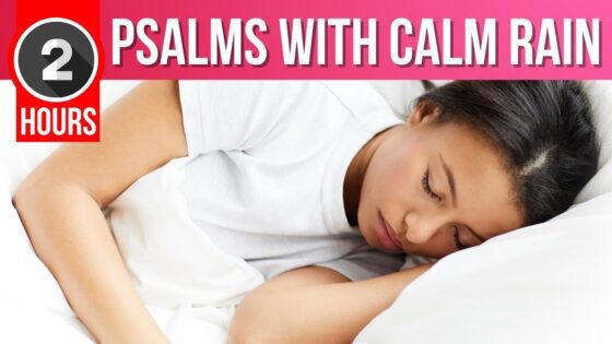 Psalms For Sleep with Gentle Rain (2 Hours) - Hope & Healing, Meditations - Peaceful Scriptures Official