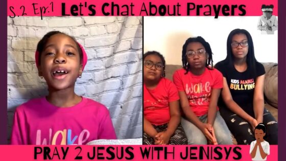 Let's Chat About Prayers S2. Ep. 1 - Kingdom Kids Zone, Seed of Faith - Pray 2 Jesus with Jenisys