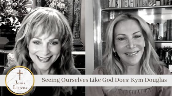 Seeing Ourselves Like God Does: Kym Douglas - Celebrity, Public Figures, Testimonies - Jesus Calling Devotional & Podcast
