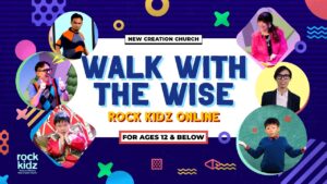 Walk With The Wise | Rock Kidz Children's Lesson | New Creation Church - Kingdom Kids Zone, Seed of Faith, Shows - New Creation Church