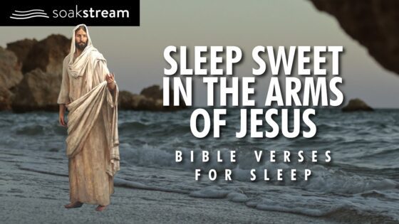 Heavenly Peaceful Sleep With God's Word (Leave this playing!) - Hope & Healing, Meditations - SOAKSTREAM - Healing Scriptures