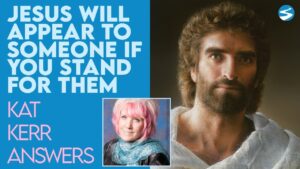 Kat Kerr: Jesus Will Appear To Those Whose Salvation Your Standing For | Sept 15 2021 - Encounters, Heaven Trip, Testimonies - ElijahClips