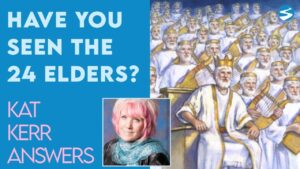 Kat Kerr: Have You Seen the 24 Elders Sitting on the Throne? | Sept 29 2021 - Encounters, Heaven Trip, Testimonies - ElijahClips