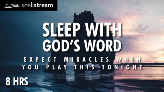 The MOST PEACEFUL SLEEP You've EVER Had With God's Word - Hope & Healing, Meditations - SOAKSTREAM - Healing Scriptures