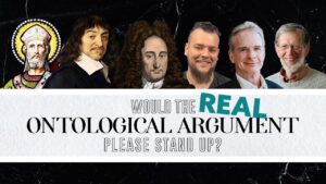 Would the Real Ontological Argument Please Stand Up? - Does God Exist?, Truth Seekers - drcraigvideos