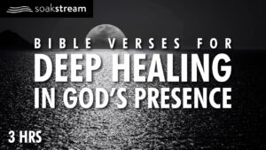 Sleep With God's Word (DEEP HEALING In His Presence!) - Hope & Healing, Meditations - SOAKSTREAM - Healing Scriptures
