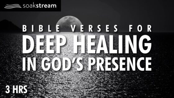 Sleep With God's Word (DEEP HEALING In His Presence!) - Hope & Healing, Meditations - SOAKSTREAM - Healing Scriptures