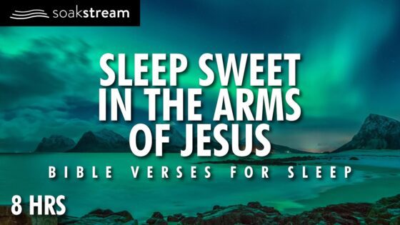 The MOST PEACEFUL Bible Verses For SLEEP EVER! - Hope & Healing, Meditations - SOAKSTREAM - Healing Scriptures