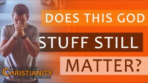 Is Christianity Still Relevant? - Does God Exist?, Truth Seekers - Cold-Case Christianity - J. Warner & Jimmy Wallace