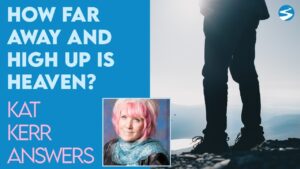 Kat Kerr: How Far Away Is Heaven? | Oct 13 2021 - Encounters, Heaven Trip, Testimonies - ElijahClips