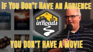 If You Don't Have an Audience You Don't Have a Movie w/ Doug Weiss – inRoads S5 Ep7 - Documentaries, Movies & TV - Appian Media