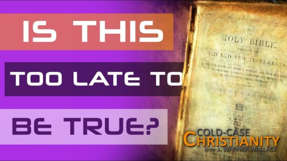Were the Gospels Written Decades AFTER the Eyewitnesses Died? - Is the Bible Reliable?, Truth Seekers - Cold-Case Christianity - J. Warner & Jimmy Wallace
