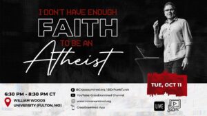 I Don't Have Enough Faith to be an Atheist LIVE from William Woods University (Fulton, MO) - Does God Exist?, Truth Seekers - Cross Examined