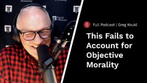 Darwinism Can’t Account for Objective Morality — Stand to Reason Podcast - Morality & Meaning, Truth Seekers - Stand to Reason