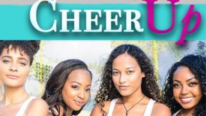 Cheer Up | Dramatic High School Cheerleading Movie - Full Movies, Movies & TV - Deep C Digital