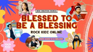 Blessed To Be A Blessing | Rock Kidz Children’s Lesson | New Creation Church - Kingdom Kids Zone, Seed of Faith, Shows - New Creation Church