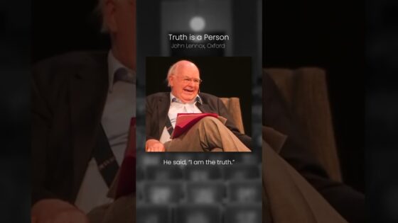 Truth is a Person | John Lennox #Shorts - Truth Seekers - The Veritas Forum