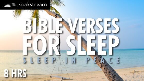 The Best Sleep You've Ever Had (God's Presence & Word!) - Hope & Healing, Meditations - SOAKSTREAM - Healing Scriptures