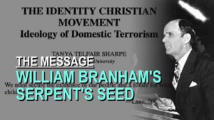 William Branham and the Serpent's Seed – Part 14 The Message Documentary - Church Firewall, Truth Seekers - Leaving the Message