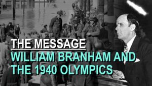 William Branham and the 1940 Olympics – Part 16 The Message Documentary - Church Firewall, Truth Seekers - Leaving the Message