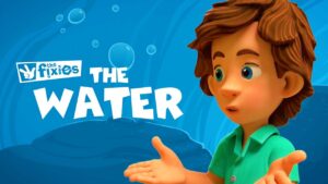 The Water | The Fixies | Cartoons for Kids - Kingdom Kids Zone, Little Learners - The Fixies