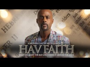 Hav Faith | Full Life Changing Christian Film - Full Movies, Movies & TV - Deep C Digital