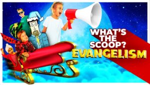Episode 13: Evangelism - Kingdom Kids Zone, Seed of Faith - What's the Scoop? Kids Bible News!