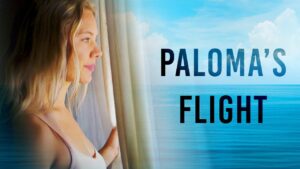 Paloma's Flight | Free Adventure, Drama Set in exotic Mexico - Full Movies, Movies & TV - Deep C Digital