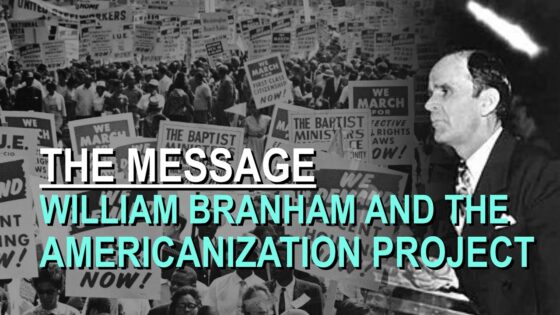 William Branham and the Americanization Project – Part 22 The Message Documentary - Church Firewall, Truth Seekers - Leaving the Message
