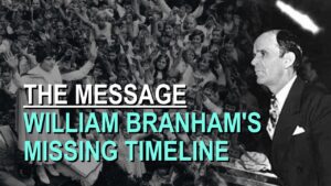 William Branham's Missing Timeline – Part 20 The Message Documentary - Church Firewall, Truth Seekers - Leaving the Message