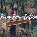Firm Foundation (Cody Carnes cover) - Family, Kingdom Kids Zone - The Kingdom Here