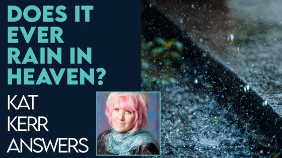 Kat Kerr: Does It Rain In Heaven? | Dec 6 2022 - Encounters, Heaven Trip, Testimonies - ElijahClips