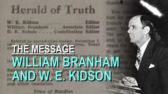 William Branham and W. E. Kidson – Part 24 The Message Documentary - Church Firewall, Truth Seekers - Leaving the Message