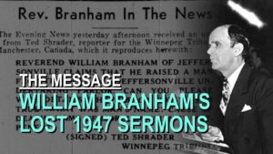 William Branham's Lost 1947 Sermons – Part 25 The Message Documentary - Church Firewall, Truth Seekers - Leaving the Message