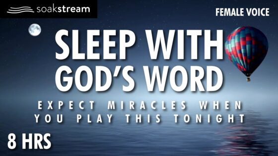 Play These Scriptures All Night And See What God Does | 100+ Bible Verses For Sleep - Hope & Healing, Meditations - SOAKSTREAM - Healing Scriptures