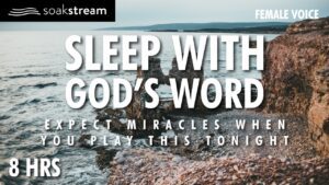 Play These Scriptures All Night And See What God Does | 100+ Bible Verses For Sleep - Hope & Healing, Meditations - SOAKSTREAM - Healing Scriptures