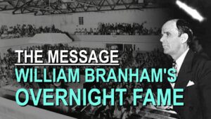 William Branham's Overnight Fame – Part 23 The Message Documentary - Church Firewall, Truth Seekers - Leaving the Message