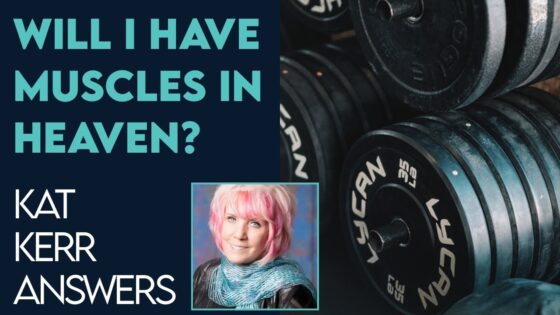 Kat Kerr: Will I Have Muscles In Heaven? | Dec 6 2022 - Encounters, Heaven Trip, Testimonies - ElijahClips
