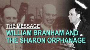 William Branham and the Sharon Orphanage – Part 29 The Message Documentary - Church Firewall, Truth Seekers - Leaving the Message