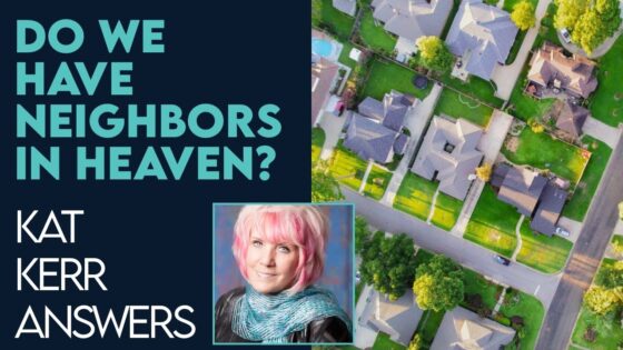 Kat Kerr: Are There Neighborhoods In Heaven? | Jan 25 2023 - Encounters, Heaven Trip, Testimonies - ElijahClips
