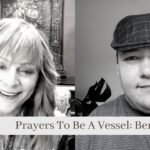 Prayers To Be A Vessel: Ben Waites - Celebrity, Public Figures, Testimonies - Jesus Calling Devotional & Podcast
