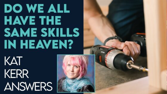 Kat Kerr: Will We All Have the Same Skills In Heaven? | Feb 8 2023 - Encounters, Heaven Trip, Testimonies - ElijahClips