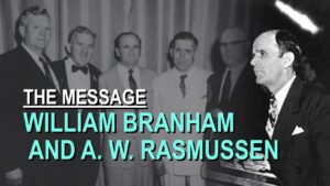 William Branham and A. W. Rasmussen – Part 30 The Message Documentary - Church Firewall, Truth Seekers - Leaving the Message